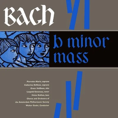 Bach: B Minor Mass 專輯 Noel Mewton-Wood/Walter Goehr