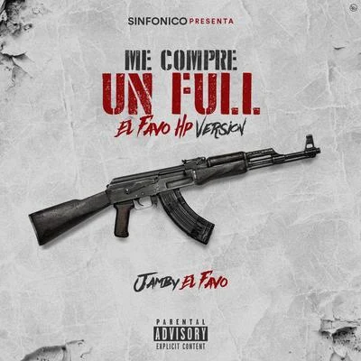 Sinfonico Presenta: Me Compre Un Full (El Favo HP Remix) 專輯 Sinfonico