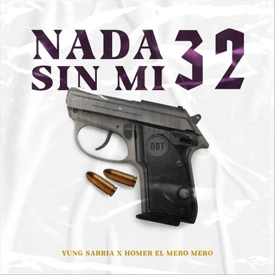 Nada Sin Mi 32 (feat. Homer el Mero Mero) 專輯 Homer el Mero Mero/T & K