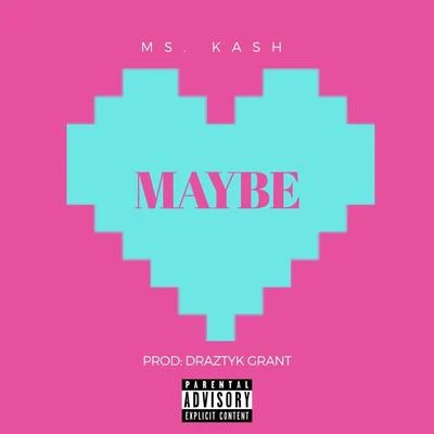 Maybe 專輯 Ms. Kash/Fam Syrk