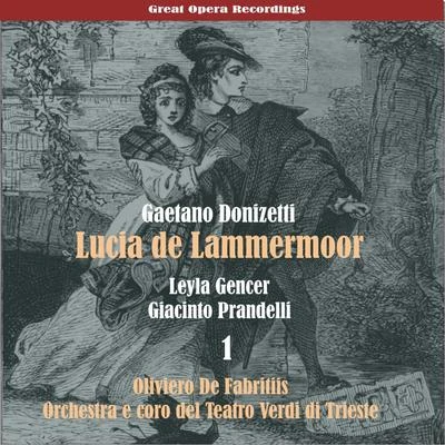 Gaetano Donizetti: Lucia de Lammermoor [1957], Vol. 1 專輯 Orchestra of the Royal Opera House/Oliviero De Fabritiis