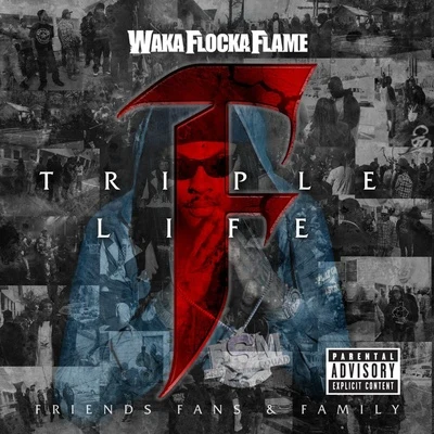 Triple F Life: Friends, Fans & Family 專輯 Waka Flocka Flame