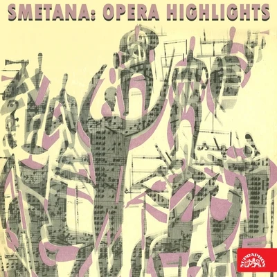 Smetana: Opera Highlights 專輯 Prague National Theatre Orchestra/Vaclav Zitek/František Vajnar