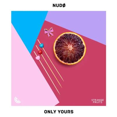 Only Yours 專輯 Annie Sollange/Nudø/Joshua Francois/BEAUZ/Oda