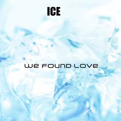 We Found Love 專輯 Ice/萬茜/張萌 (Aria Zhang)/鄭希怡 (Yumiko)/白冰 (Silence)