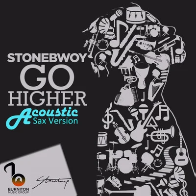 Go Higher (Acoustic Sax Version) 專輯 Stonebwoy