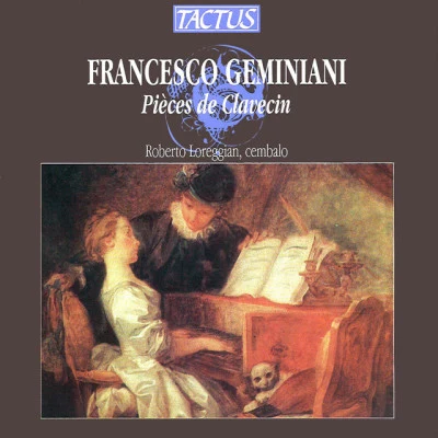 Geminiani: Pieces de clavecin 专辑 Girolamo Frescobaldi/Roberto Loreggian