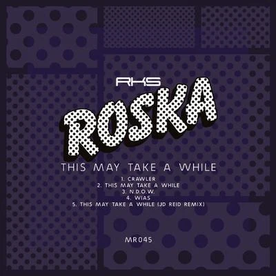 This May Take a While 專輯 Roska