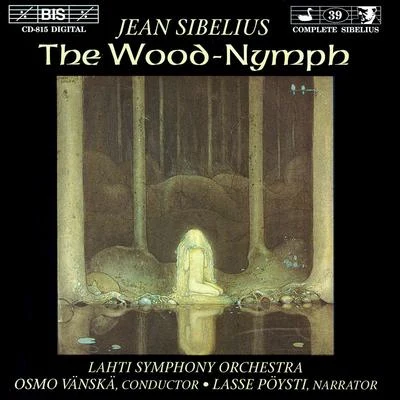 SIBELIUS: Wood-Nymph (The) 专辑 Osmo Vänskä