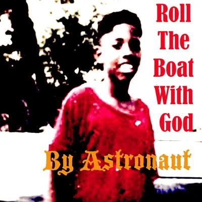 Roll the Boat With God 專輯 Astronaut/Eyes