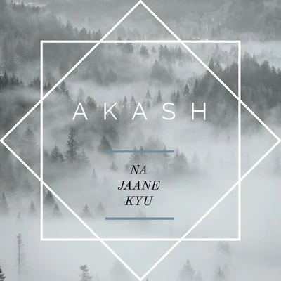 Na Jaane Kyu 專輯 Akash/Kingsta