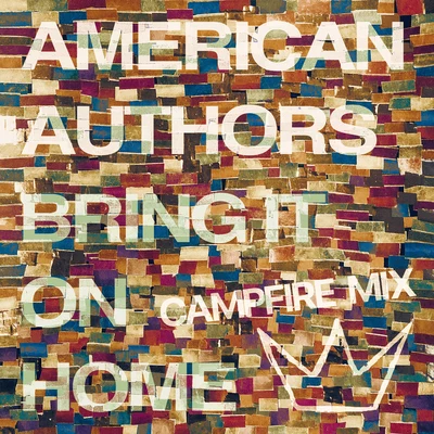 Bring It On Home (Camp Fire Mix) 專輯 American Authors