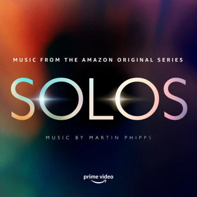 SOLOS (Music from the Amazon Original Series) 專輯 Martin Phipps