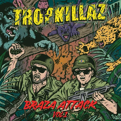 Tropkillaz Braza Attack Vol.1