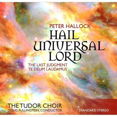 Peter Hallock: Hail Universal Lord 專輯 Craig Phillips/Peter Hallock/Charles Beaudrot/Jack Mitchener/Paul Halley