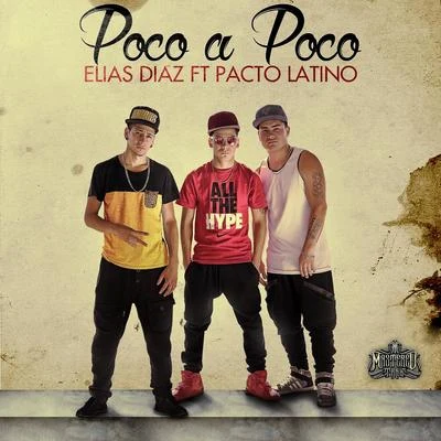 Poco A Poco (feat. Pacto Latino) - Single 專輯 Og Black/Elias Diaz