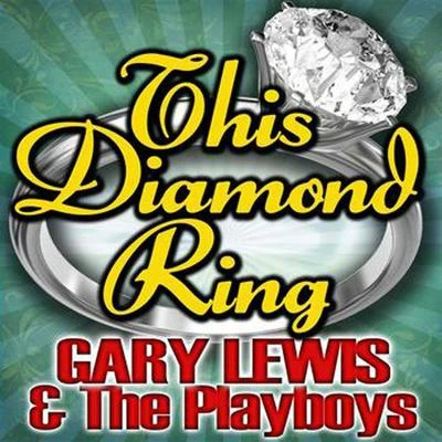 This Diamond Ring 專輯 Gary Lewis & The Playboys