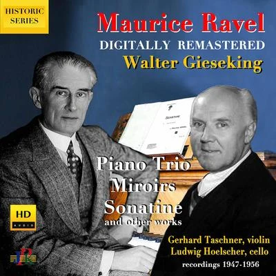 Ravel: Piano Trio, Miroirs, Sonatine, Pavane & Other Works (Digital Remaster 2020) 專輯 Gerhard Taschner