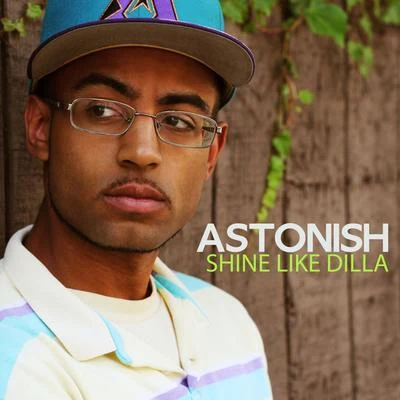 Shine Like Dilla - Single 專輯 Astonish