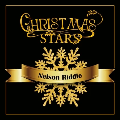 Christmas Stars: Nelson Riddle 专辑 Nelson Riddle