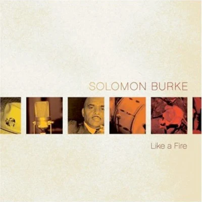 Like a Fire 專輯 Solomon Burke