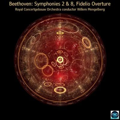 Beethoven: Symphonies 2 & 8, Fidelio Overture 專輯 Willem Mengelberg