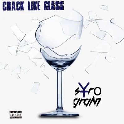 Crack Like Glass 專輯 Syro Grant/Young Sagg