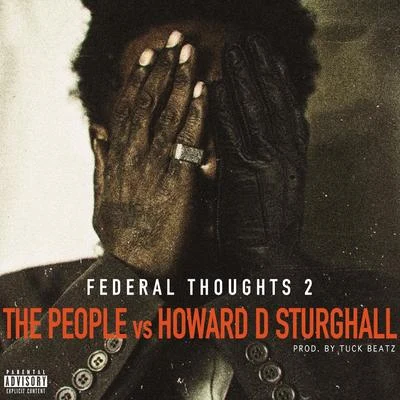 Federal Thoughts 2: The People Vs. Howard D Strughall 專輯 HD