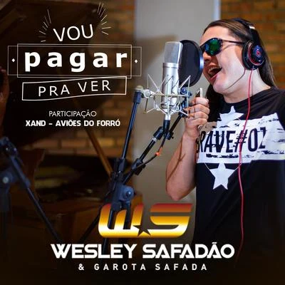 Vou Pagar Pra Ver - Single 專輯 Wesley Safadão