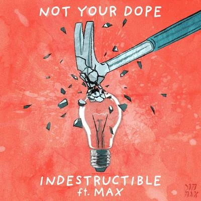 Indestructible (feat. MAX) 专辑 Mia Vaile/Not Your Dope