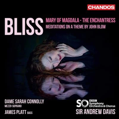 Bliss: The Enchantress, Meditations on a Theme by John Blow & Mary of Magdala 專輯 BBC Symphony Chorus