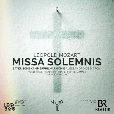 Leopold Mozart: Missa Solemnis 專輯 Patrick Grahl/Gewandhausorchester Leipzig/Elvira Bill/Klaus Häger/Clemens Sommerfeld