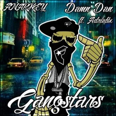 Gangstars (feat. Adriatix) 专辑 ANARKEY