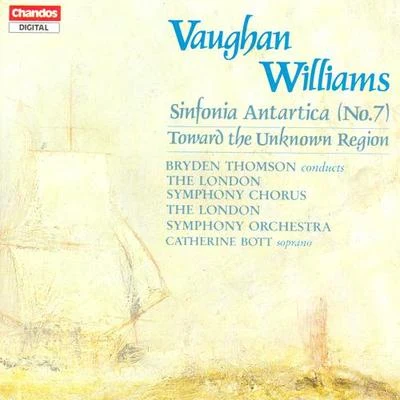 VAUGHAN WILLIAMS: Symphony No. 7Toward the Unknown Region 专辑 Bryden Thomson