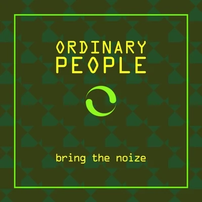 Ordinary PeopleOscar Gs Bring the Noize