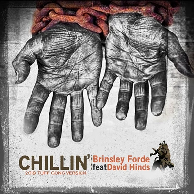 Chillin (2019 Tuff Gong Version) 專輯 Brinsley Forde/Don Camel/Bongo Herman/Sly & Robbie/Roots Radics