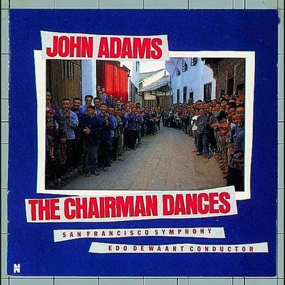 The Chairman Dances 专辑 John Adams