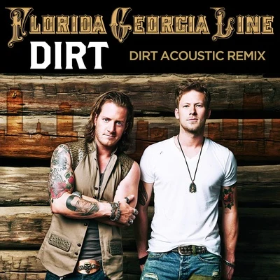 Florida Georgia Line Dirt (Acoustic Remix)