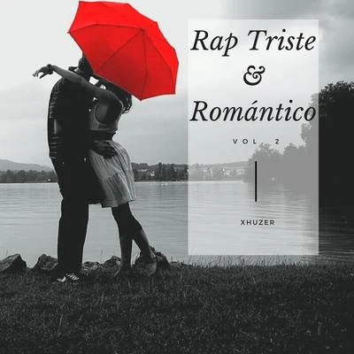 Rap Triste & Romántico, Vol. 2 專輯 Xhuzer