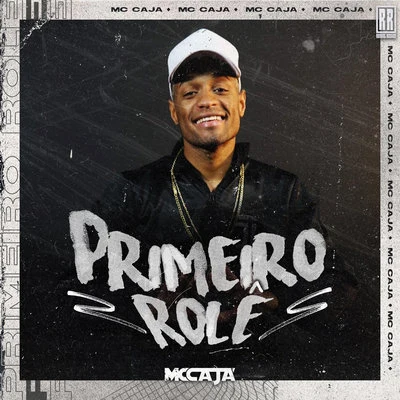 Primeiro Rolê 專輯 MC Caja/Mc Lon/MC W1