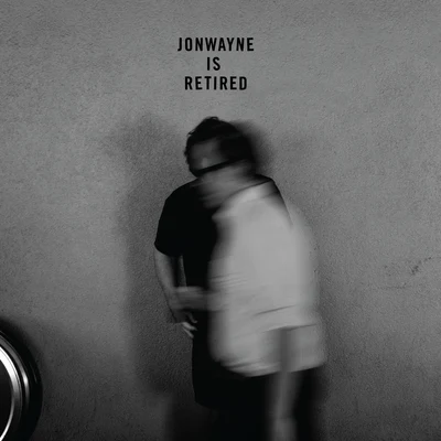 Jonwayne is Retired 專輯 Jonwayne/Busdriver/Low Leaf/Quintino & Blasterjaxx/zeroh