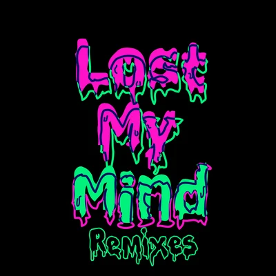 Lost My Mind (Remixes) 專輯 Alison Wonderland