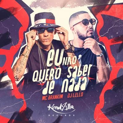 Eu Não Quero Saber de Nada 專輯 Mc Bruno IP/Dj Lello