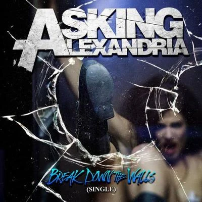 Break Down The Walls 专辑 Asking Alexandria