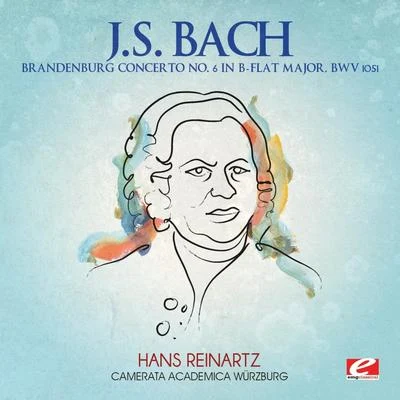 J.S. Bach: Brandenburg Concerto No. 6 in B-Flat Major, BWV 1051 (Digitally Remastered) 專輯 Camerata Academica Salzburg/Hans Reinartz