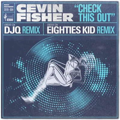 Check This Out (The Eighties Kid & DJQ Remixes) 專輯 Cevin Fisher