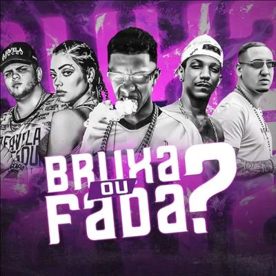 Bruxa ou Fada? (feat. Vytor Senna & Dj Will DF) 專輯 Salah do Nordeste/Luka da Z.O