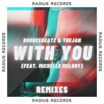 BounceBeatzIndrak Harahap With You (feat. Michelle Melody) (Remixes)