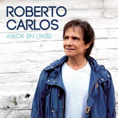 Amor Sin Límite 專輯 Roberto Carlos/Erasmo Carlos/Silvia Machete