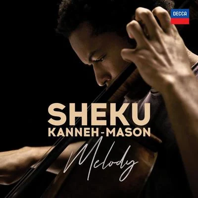 Sheku Kanneh-Mason: Melody 專輯 Sheku Kanneh-Mason/Christopher Warren-Green/James Vivian/Elin Manahan Thomas/The State Trumpeters